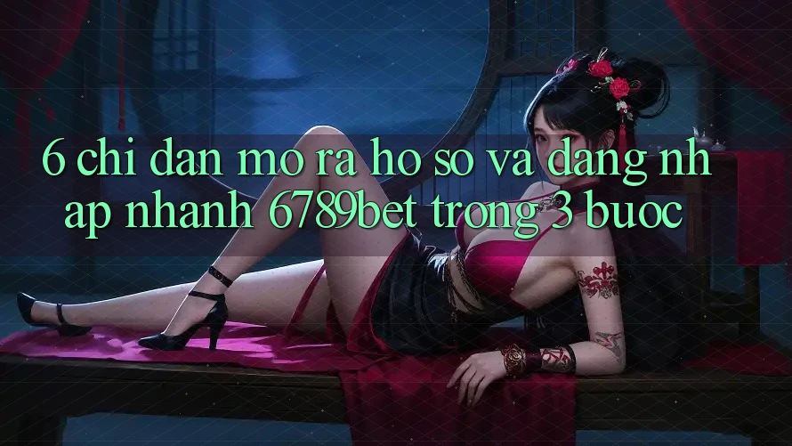 6. Chỉ dẫn Mở ra hồ sơ và Đăng Nhập Nhanh 6789bet Trong 3 Bước