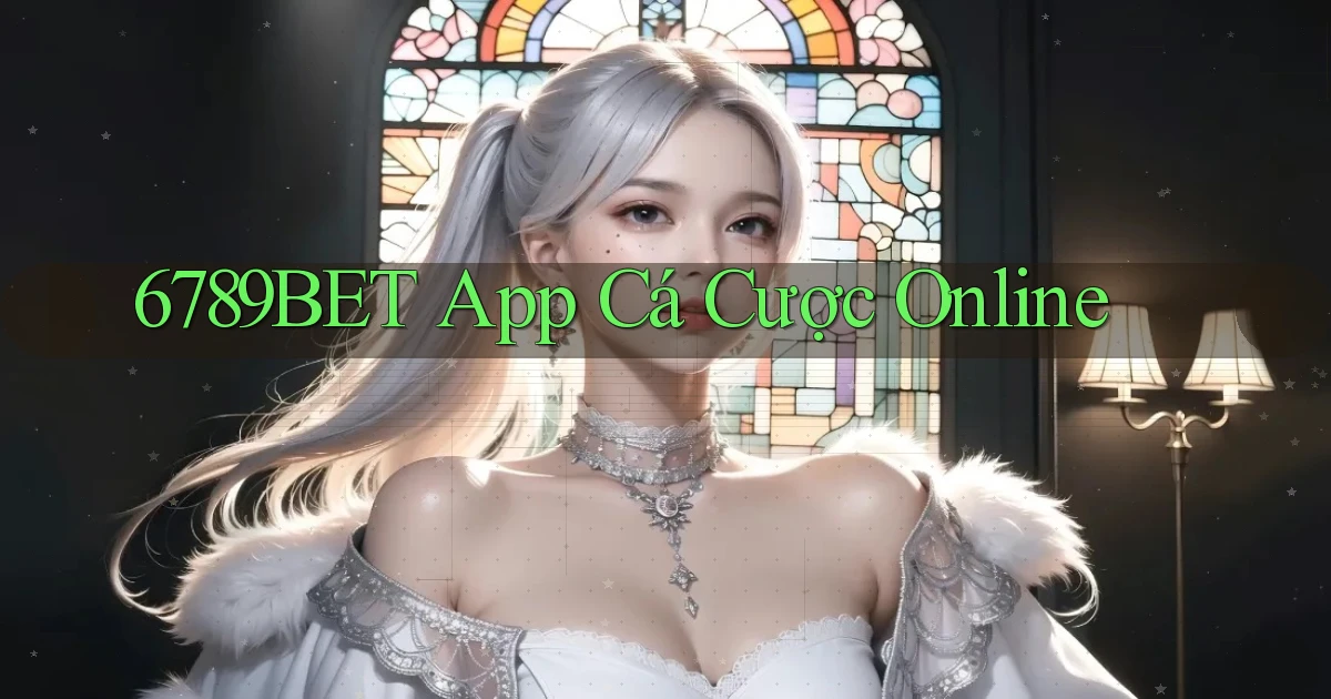 6789bet app cá cược online