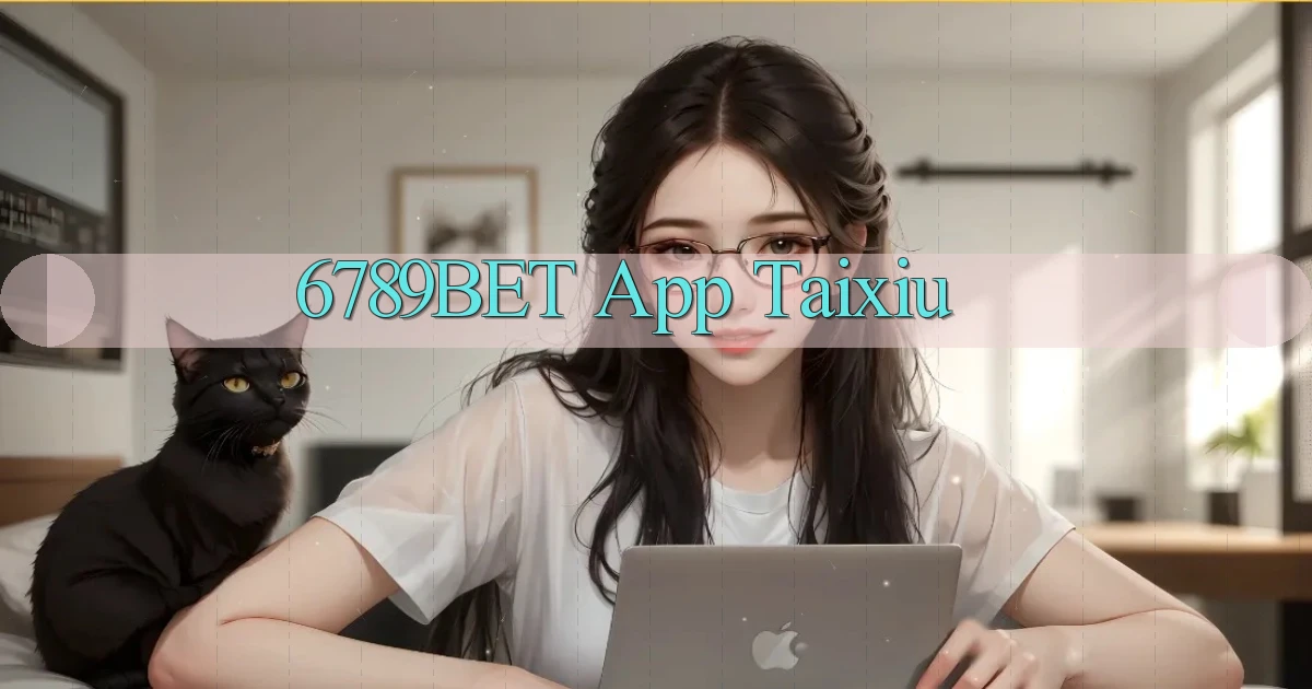 6789bet app taixiu