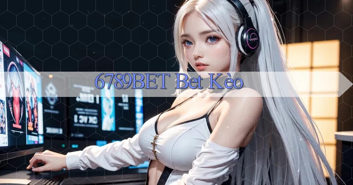 6789bet bet kèo