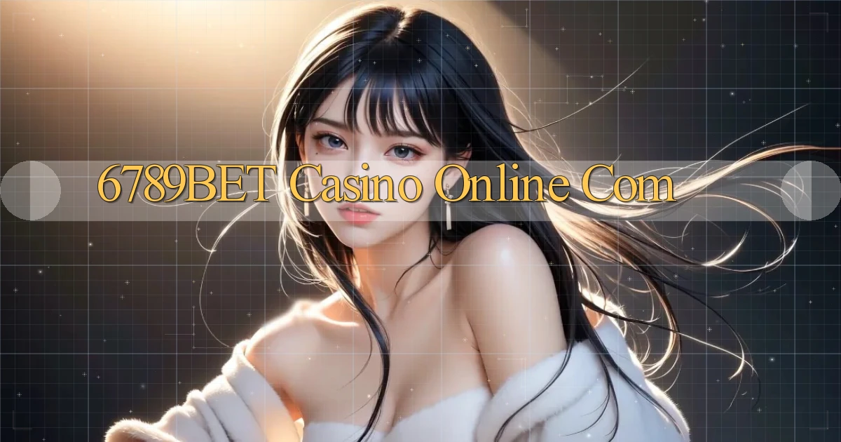 6789bet casino online com