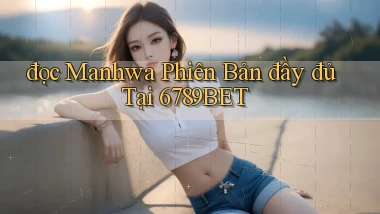đọc manhwa phiên bản đầy đủ tại 6789bet
