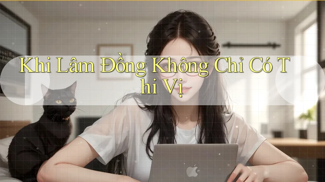 Khi Lâm Đồng Không Chỉ Có Thi Vị