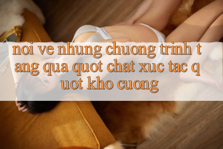 Nói về những chương trình tặng quà - " Chất xúc tác" khó cưỡng