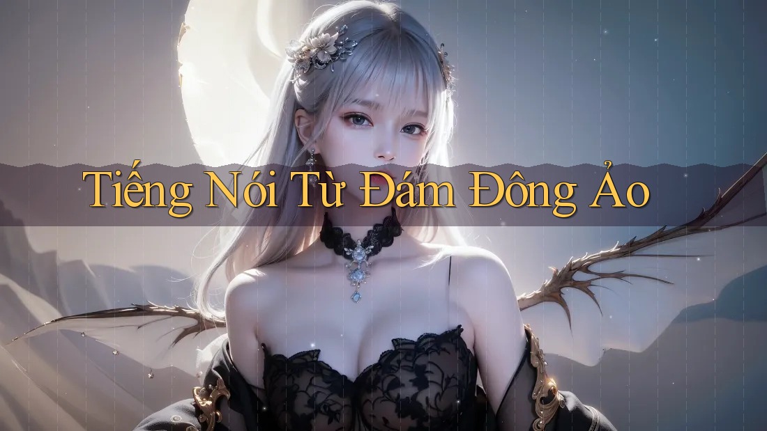 Tiếng Nói Từ Đám Đông Ảo